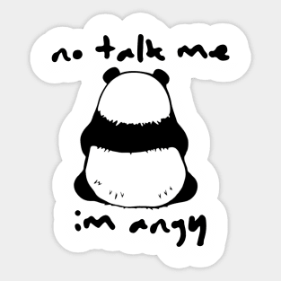 No Talk Me I'm Angy Sticker